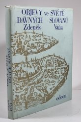 Objevy ve světě dávných Slovanů - 