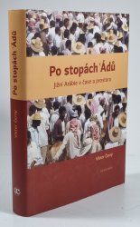 Po stopách Ádů - Jižní Arábie v čase a prostoru - 