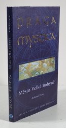 Praga Mystica - Město Velké Bohyně - 
