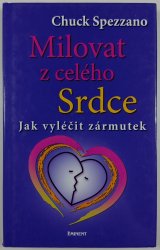 Milovat z celého srdce - Jak vyléčit zármutek