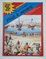 KARAVANA č. 245 - Přídí k severu - Nebezpečná plavba za pokladem templářů