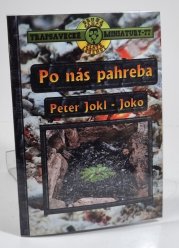 Trapsavecké miniatury 77 - Po nás pahreba (slovensky) - 