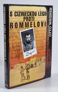 S cizineckou legií proti Rommelovi