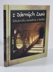 Z dávných časů - Středověká moudrost a hudba - 