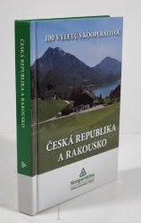 Česká republika a Rakousko - 100 výletů s Kooperativou - 