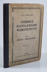 Učebnice katolického náboženství část I. - Obecná - Apologetická - 