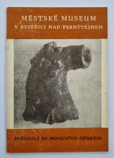 Městské museum v Bystřici nad Pernštejnem - Průvodce po musejních sbírkách