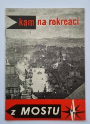 Kam na rekreaci z Mostu - 