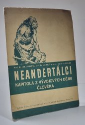 Neandertálci - kapitola z vývojových dějin člověka