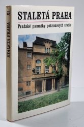 Staletá Praha XI. - Pražské památky pokrokových tradic - 