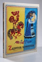 Zazpíval kohoutek - Ruské národní písničky, říkanky a pohádky