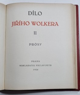 Dílo Jiřího Wolkera I.+II. básně, prósy