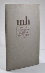 Matej Hrebenda - Vlastný životopis (slovensky) - 