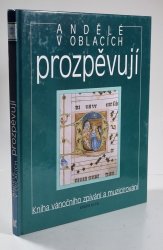 Andělé v oblacích prozpěvují - Kniha vánočního zpívání a muzicírování