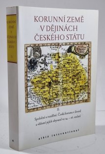 Korunní země v dějinách českého státu II.