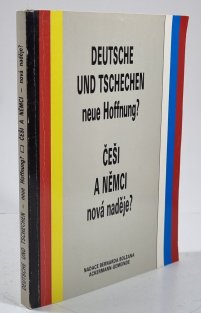 Deutsche und Tschechen neue Hoffnung? / Češi a Němci Nová naděje?