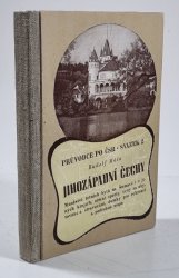 Průvodce po ČSR sv.2 - Jihozápadní Čechy (Severozápadní Šumava a Český les) - 