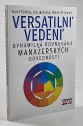 Versatilní vedení - Dynamická rovnováha manažerských dovedností