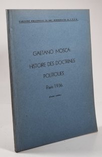 Gaetano Mosca - Histoire des Doctrines Politiques, Paris 1936 (český výtah)