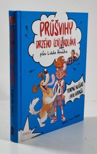 Průšvihy drzého (zá)školáka - Trapné hlášky (pra)rodičů