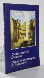 Svědkové zamlčené minulosti (česky, německy) - 