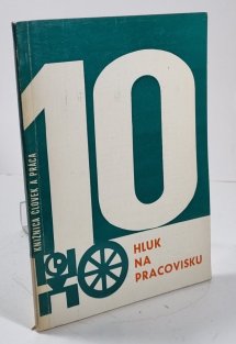 Hluk na pracoviskách a jeho odstraňovanie 2. - technické opatrenia proti hluku