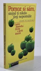 Pomoz si sám, stejně ti nikdo jiný nepomůže - 
