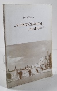 S písničkářem Prahou 