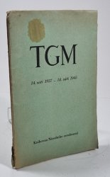 T.G.M. - 14. září 1937 - 14. září 1945 - 
