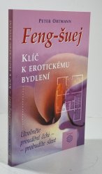 Feng-šuej - Klíč e erotickému bydlení - 