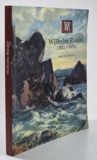 Wilhelm Riedel 1832-1876