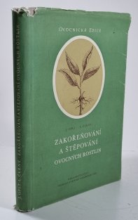 Zakořeňování a štěpování ovocných rostlin