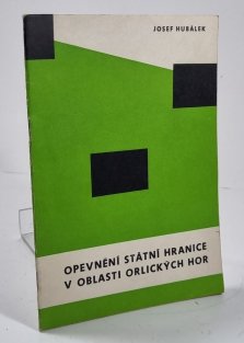 Opevnění státní hranice v oblasti Orlických hor