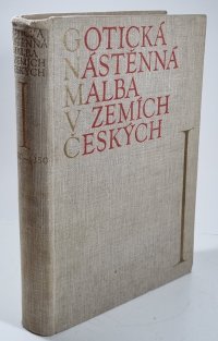 Gotická nástěnná malba v zemích českých I. 1300-1350