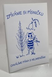 Zpíváme si písničku - Chválíme Pána s nejmenšími - 