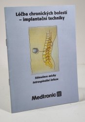 Léčba chronických bolestí - implatační techniky - Stimulace míchy, Intraspinální infuze