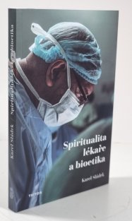 Spiritualita lékaře a bioetika