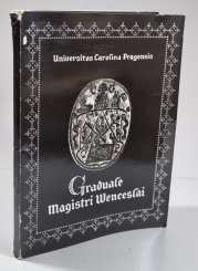 Graduale Magistri Wenceslai - Graduál Mistra Václava - 