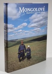 Mongolové - Pravnuci Čingischána - 