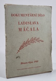 Dokumentární dílo Ladislava Máčala (březen-říjen 1948)