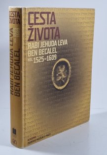 Cesta života Rabi Jehuda Leva ben Becalel (kol. 1525–1609)