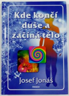 Kde končí duše a začíná tělo