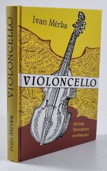 Violoncello - dějiny, literatura, osobnosti - 