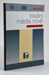 Lokální média nově - praktický průvodce - 