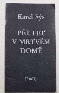 Pět let v mrtvém domě
