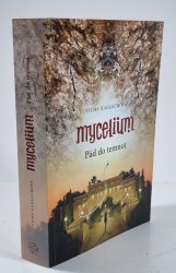 Mycelium 3 - Pád do temnoty - 