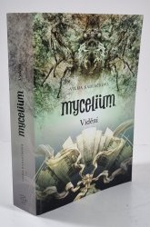 Mycelium 4 - Vidění - 