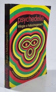 Psychedelie - Trilogie o halucinogenech