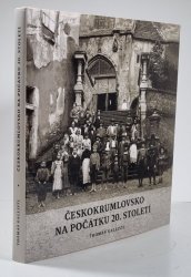 Českokrumlovsko na počátku 20. století - 