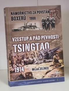 Námořnictvo za povstání boxerů 1900 / Vzestup a pád pevnosti Tsingtao 1914